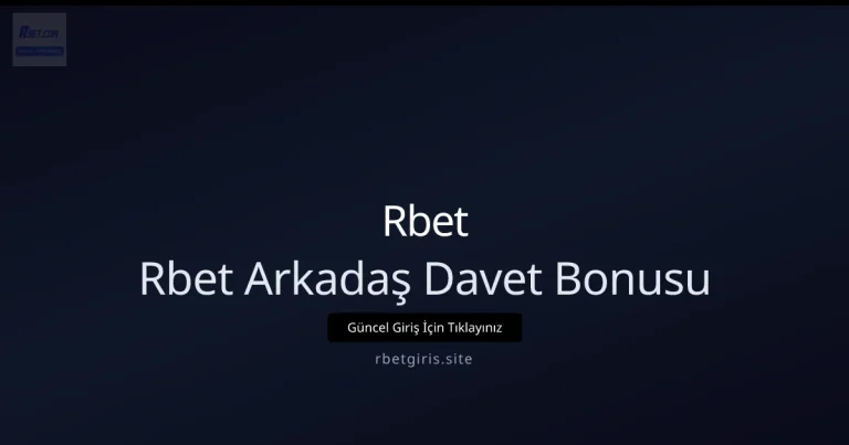 Nisan 2026 güncel Rbet arkadaş davet bonusu rehberi — rehber görseli